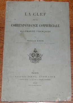 La clef de la correspondance commerciale allemande-française.