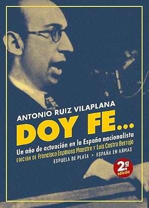 Imagen del vendedor de DOY FE : Un a�o de actuacion en la Espa�a nacionalista a la venta por AHA-BUCH GmbH