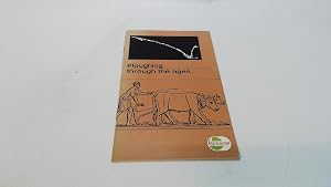 Bild des Verk�ufers f�r Ploughing Through the Ages zum Verkauf von BoundlessBookstore