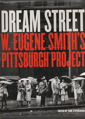 Seller image for Dream Street: W. Eugene Smith's Pittsburgh Project for sale by Schindler-Graf Booksellers