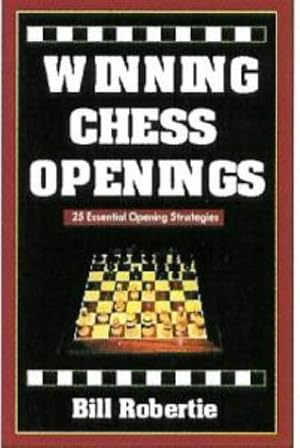 Seller image for Winning Chess Openings: 2nd Edition (Learn 25 Essential Opening Strategies Today!) for sale by 3Brothers Bookstore