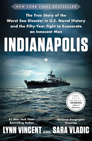 Imagen del vendedor de Indianapolis: The True Story of the Worst Sea Disaster in U.S. Naval History and the Fifty-Year Fight to Exonerate an Innocent Man a la venta por 3Brothers Bookstore