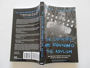 Imagen del vendedor de The Inmates Are Running the Asylum: Why High Tech Products Drive Us Crazy and How to Restore the Sanity a la venta por 2nd Life Books