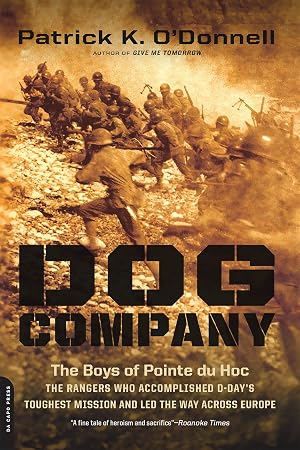 Bild des Verk�ufers f�r Dog Company: The Boys of Pointe du Hoc -- the Rangers Who Accomplished D-Day's Toughest Mission and Led the Way across Europe zum Verkauf von 2nd Life Books