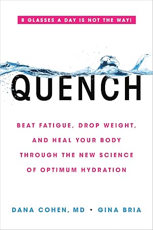 Immagine del venditore per Quench: Beat Fatigue, Drop Weight, and Heal Your Body Through the New Science of Optimum Hydration venduto da Austin Goodwill 1101
