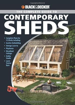 Seller image for Black & Decker Complete Guide to Contemporary Sheds for sale by Greenworld Books