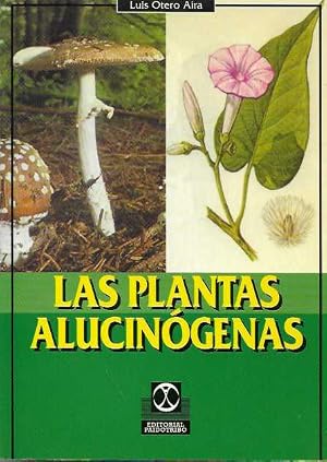 Seller image for LAS PLANTAS ALUCIN�GENAS. for sale by LLIBRERIA TECNICA. M. Gemma Serra P�rez