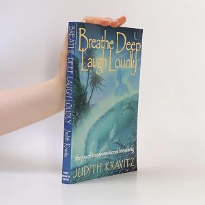 Bild des Verk�ufers f�r Breathe Deep Laugh Loudly: The Joy of Transformational Breathing zum Verkauf von Bookbot