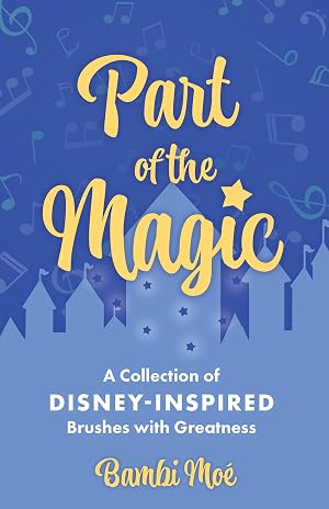 Imagen del vendedor de Part of the Magic: A Collection of Disney-Inspired Brushes with Greatness a la venta por Goodwill Southern California