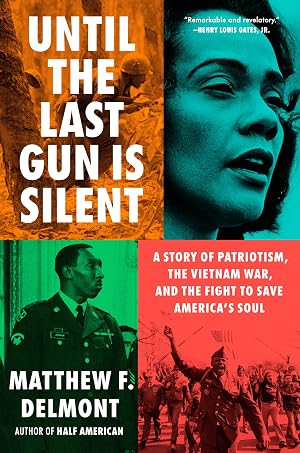 Bild des Verk�ufers f�r Until the Last Gun Is Silent: A Story of Patriotism, the Vietnam War, and the Fight to Save America's Soul zum Verkauf von Goodwill of Colorado