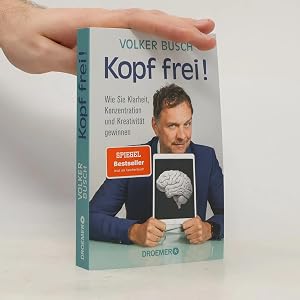 Imagen del vendedor de Kopf frei!: Wie Sie Klarheit, Konzentration und Kreativit�t gewinnen a la venta por Bookbot
