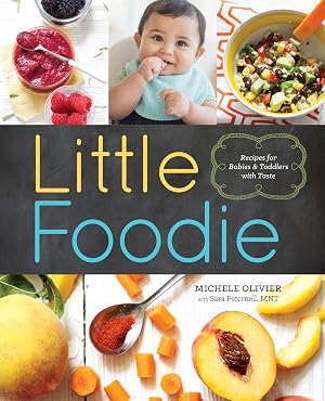 Immagine del venditore per Little Foodie: Baby Food Recipes for Babies and Toddlers with Taste venduto da Greenworld Books