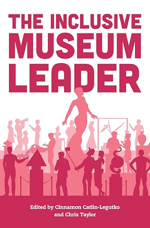 Imagen del vendedor de The Inclusive Museum Leader (American Alliance of Museums) a la venta por Goodbooks Company