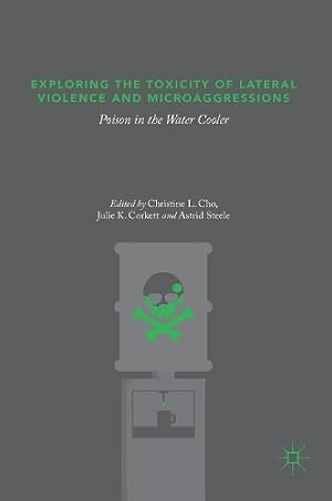 Bild des Verk�ufers f�r Exploring the Toxicity of Lateral Violence and Microaggressions zum Verkauf von Rarewaves.com UK