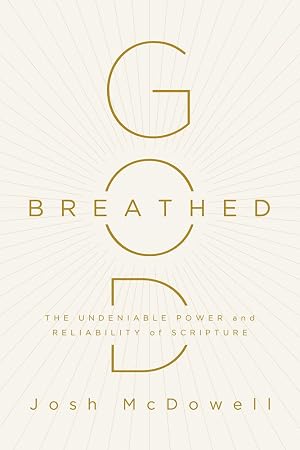 Seller image for God Breathed: The Undeniable Power and Reliability of Scripture for sale by tLighthouse Books