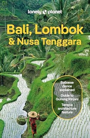 Seller image for Lonely Planet Bali, Lombok & Nusa Tenggara: Plan the Trip of a Lifetime | Detailed Itineraries & Maps | Insider Tips | Covers Canggu, Ubud, Lombok and more (Travel Guide) for sale by Upward Bound Books