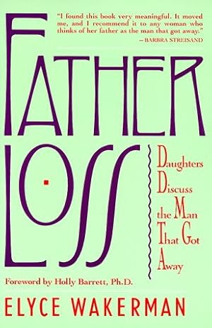 Image du vendeur pour Father Loss: Daughters Discuss the Man That Got Away mis en vente par Bay State Book Company