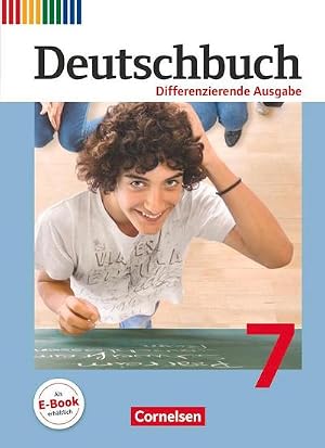 Bild des Verk�ufers f�r Deutschbuch - Sprach- und Lesebuch - Differenzierende Ausgabe 2011 - 7. Schuljahr: Sch�lerbuch : Sch�lerbuch zum Verkauf von AHA-BUCH GmbH