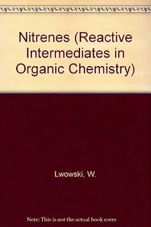 Bild des Verk�ufers f�r Nitrenes (Reactive Intermediates in Organic Chemistry S.) zum Verkauf von WeBuyBooks