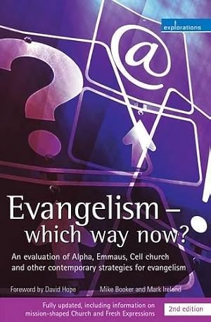 Bild des Verk�ufers f�r Evangelism - Which Way Now?: An Evaluation of Alpha, Emmaus, Cell Church and Other Contemporary Strategies for Evangelism (Explorations) zum Verkauf von WeBuyBooks