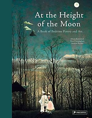 Imagen del vendedor de At the Height of the Moon: A Book of Bedtime Poetry and Art a la venta por WeBuyBooks