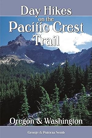 Seller image for Day Hikes on the Pacific Crest Trail: Oregon and Washington for sale by Goodwill Books