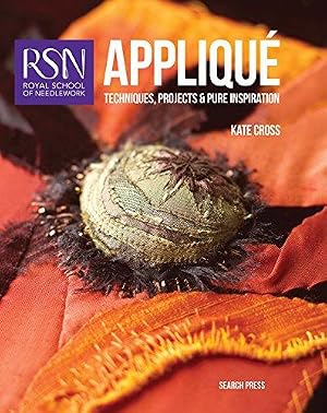 Seller image for RSN: Appliqué: Techniques, projects and pure inspiration (RSN series) for sale by WeBuyBooks