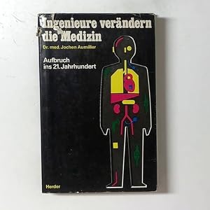 Seller image for Ingenieure ver�ndern die Medizin, Dr. med. Jochen Aumiller, T75 for sale by Booksta