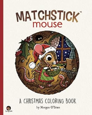 Bild des Verk�ufers f�r Matchstick Mouse: A Christmas Coloring Book: 3 zum Verkauf von WeBuyBooks