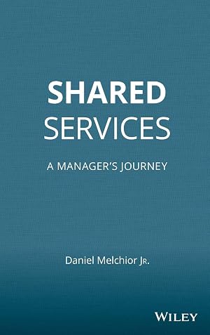 Bild des Verk�ufers f�r Shared Services: A Manager's Journey zum Verkauf von Greenworld Books