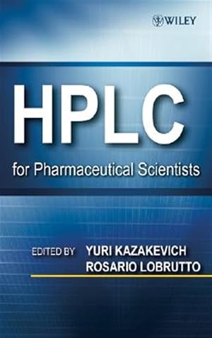 Imagen del vendedor de HPLC for Pharmaceutical Scientists a la venta por GreatBookPricesUK
