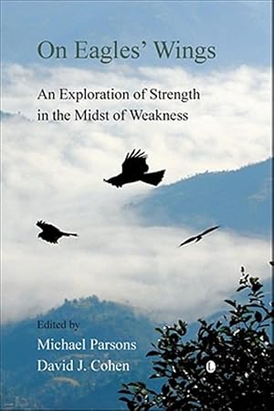 Immagine del venditore per On Eagles' Wings : An Exploration of Strength in the Midst of Weakness venduto da GreatBookPricesUK