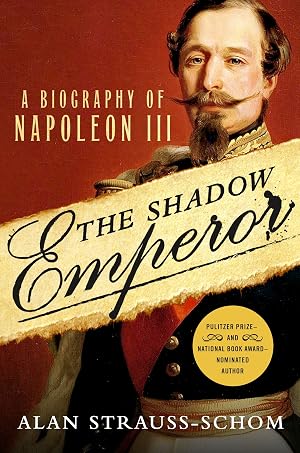 Seller image for The Shadow Emperor: A Biography of Napoleon III for sale by Goodwill of Greater Milwaukee and Chicago