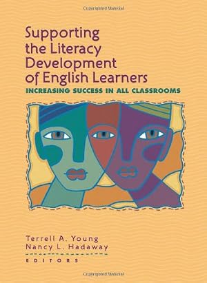 Imagen del vendedor de Supporting the Literacy Development of English Learners: Increasing Success in All Classrooms a la venta por Windflower Bookstore