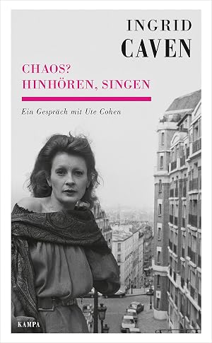 Imagen del vendedor de Chaos? Hinh�ren, singen : ein Gespr�ch mit Ute Cohen Kampa Salon a la venta por vaternahmbuchstern