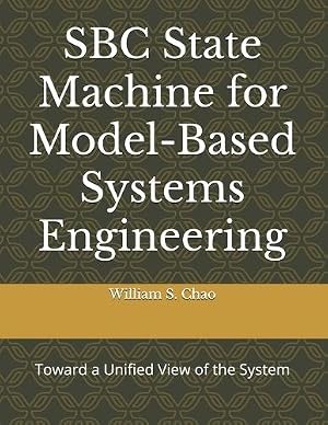 Immagine del venditore per SBC State Machine for Model-Based Systems Engineering: Toward a Unified View of the System venduto da Rarewaves.com USA