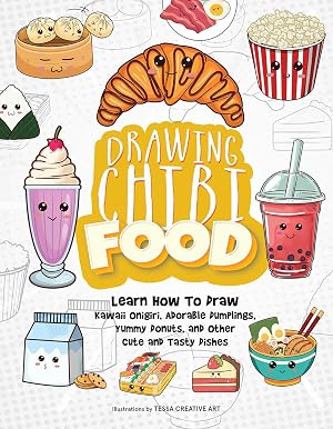 Immagine del venditore per Drawing Chibi Food: Learn How to Draw Kawaii Onigiri, Adorable Dumplings, Yummy Donuts, and Other Cute and Tasty Dishes (How to Draw Books) venduto da Books for Life