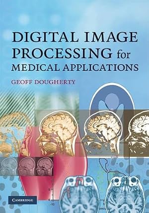 Seller image for Digital Image Processing for Medical Applications for sale by -OnTimeBooks-