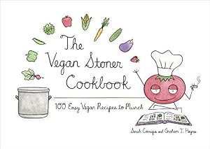 Bild des Verk�ufers f�r The Vegan Stoner Cookbook: 100 Easy Vegan Recipes to Munch zum Verkauf von WeBuyBooks