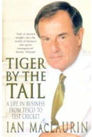 Seller image for Tiger by the Tail: From Tesco to Test Cricket for sale by WeBuyBooks