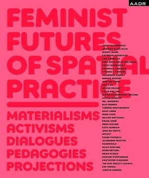 Seller image for Feminist Futures of Spatial Practice for sale by Rarewaves.com USA