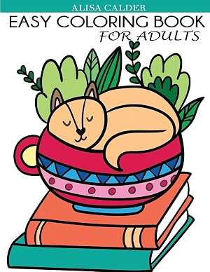 Image du vendeur pour Easy Coloring Book for Adults: Beautiful Simple Designs for Seniors and Beginners mis en vente par Greenworld Books
