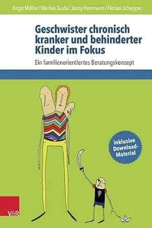 Immagine del venditore per Geschwister chronisch kranker und behinderter Kinder im Fokus: Ein familienorientiertes Beratungskonzept venduto da Rarewaves.com UK