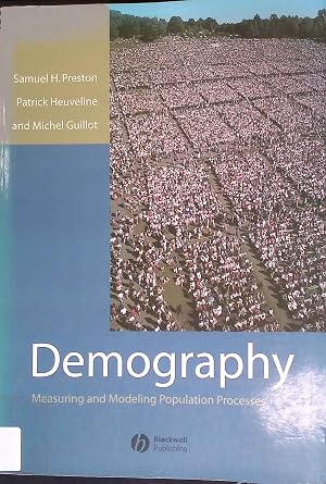 Bild des Verk�ufers f�r Demography: Measuring and Modeling Population Processes. zum Verkauf von books4less (Versandantiquariat Petra Gros GmbH & Co. KG)