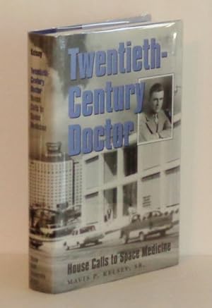 Seller image for Twentieth-Century Doctor: House Calls to Space Medicine for sale by Whiting Books