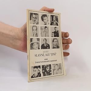 Seller image for Slavn�, ale "jin�" aneb Zn�m� homosexu�ln� osobnosti for sale by Bookbot