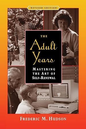 Seller image for The Adult Years: Mastering the Art of Self-Renewal for sale by Zoom Books Company
