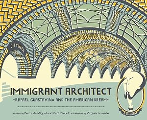 Seller image for Immigrant Architect: Rafael Guastavino and the American Dream (The History Makers Series) for sale by Zoom Books Company
