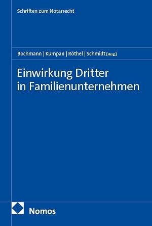 Immagine del venditore per Einwirkung Dritter in Familienunternehmen (Schriften zum Notarrecht) venduto da Rarewaves.com USA