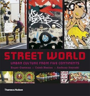Seller image for Street World: Urban Culture from Five Continents (Street Graphics / Street Art) for sale by WeBuyBooks